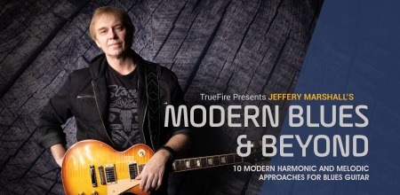 Truefire Jeffery Marshall's Modern Blues and Beyond TUTORiAL